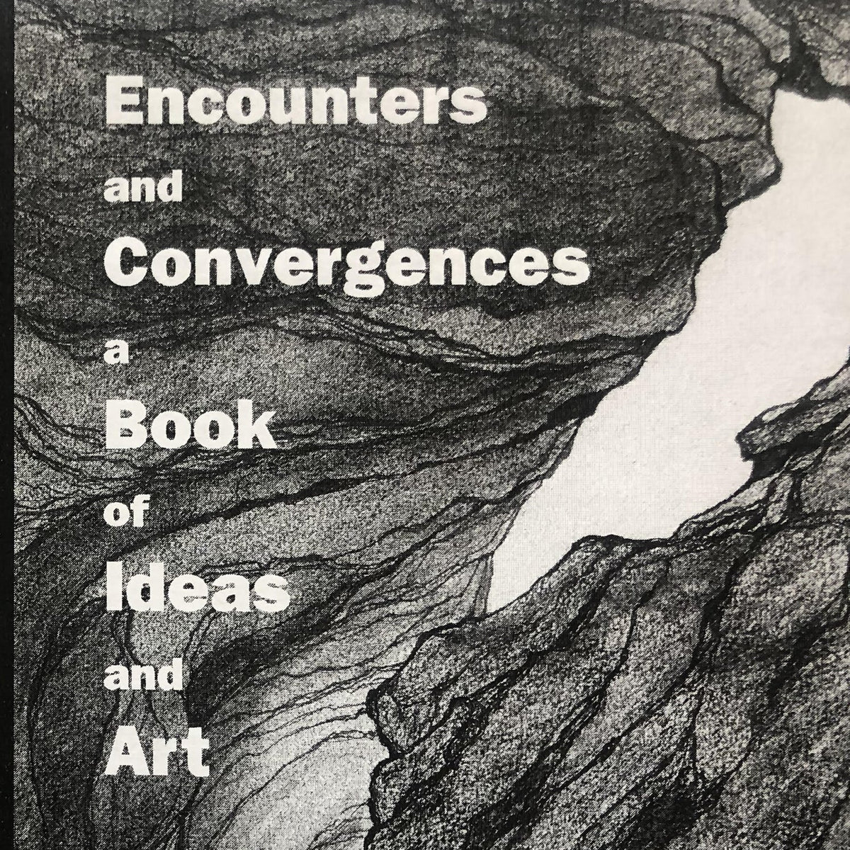 Encounters and Convergences: A Book of Ideas and Art