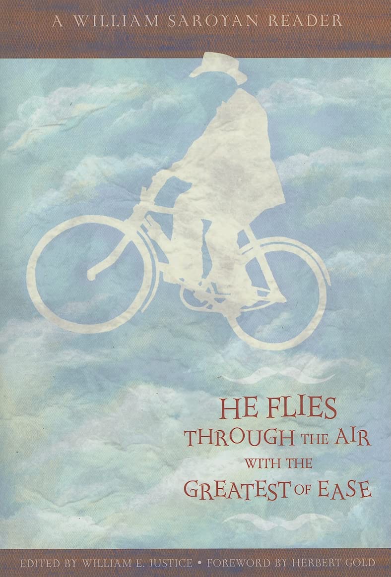 He Flies Through the Air With the Greatest of Ease: A William Saroyan Reader