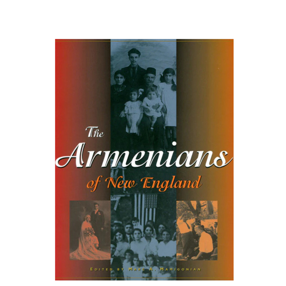 Armenians of New England: Celebrating a Culture and Preserving a Heritage