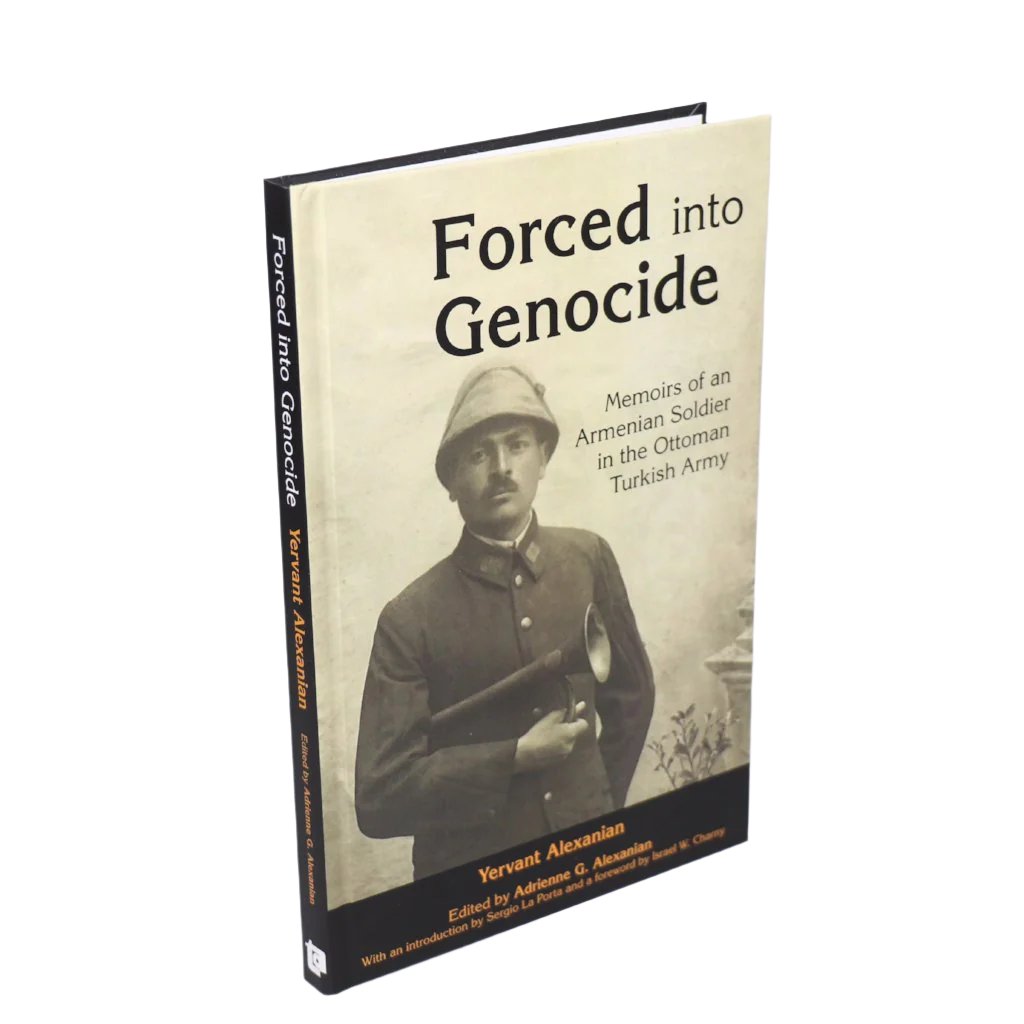 Forced into Genocide: Memoirs of an Armenian Soldier in the Ottoman Turkish Army
