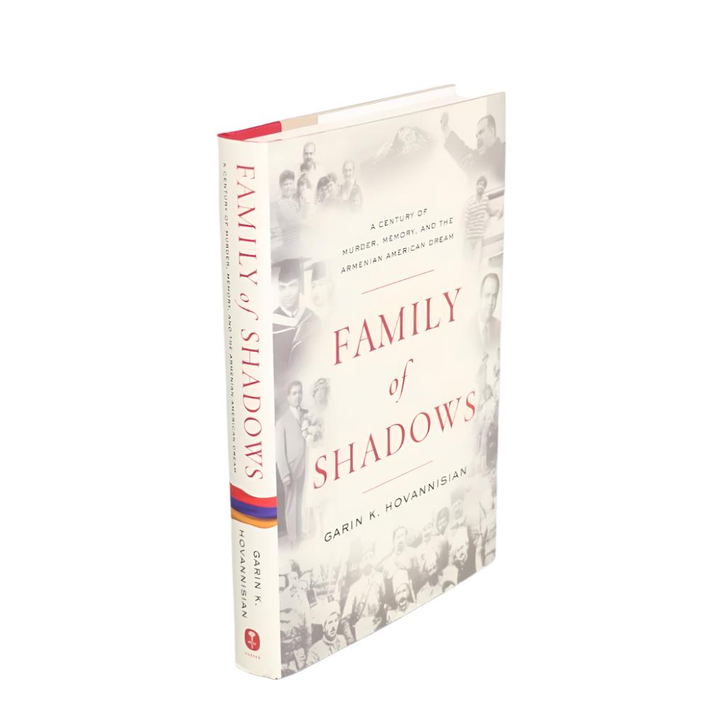 Family of Shadows: A Century of Murder, Memory, and the Armenian American Dream