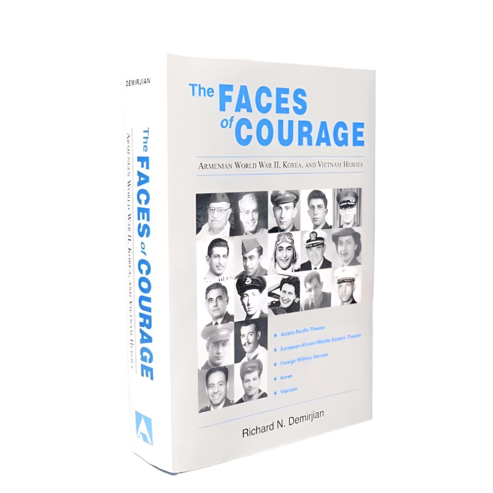 The Faces of Courage: Armenian World War II, Korea, and Vietnam Heroes