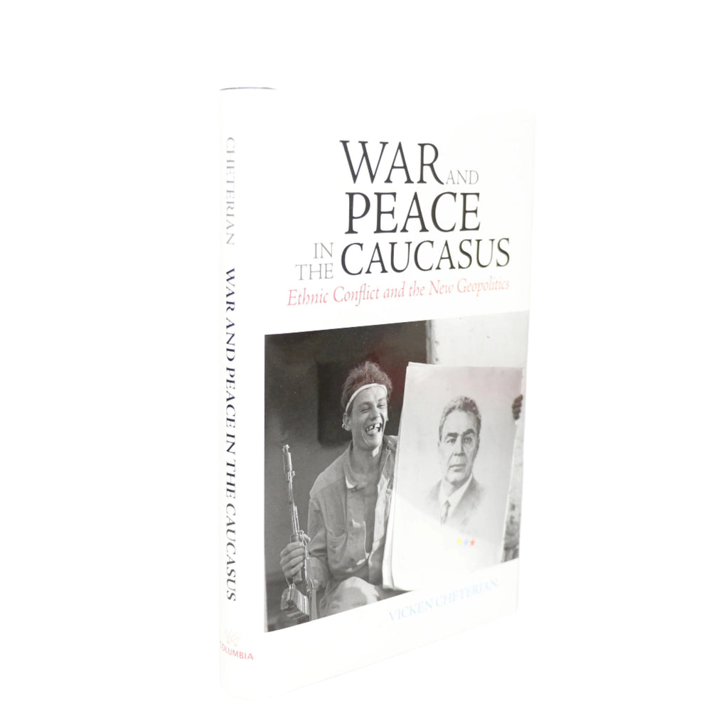 War and Peace in the Caucasus: Ethnic Conflict and the New Geopolitics
