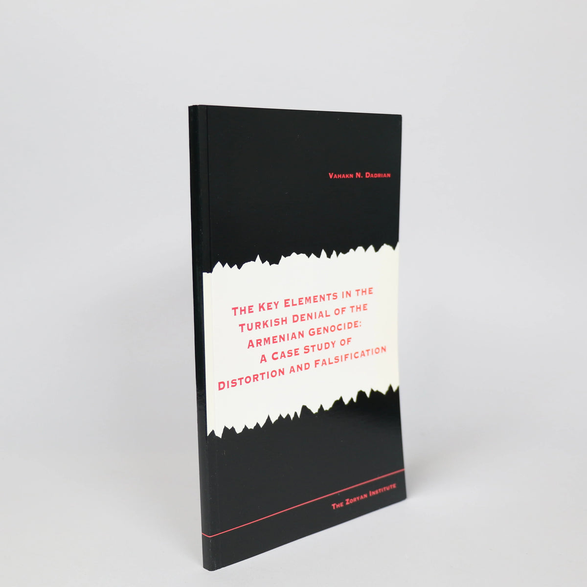 Key Elements in the Turkish Denial of the Armenian Genocide: A Case Study of Distortion and Falsification