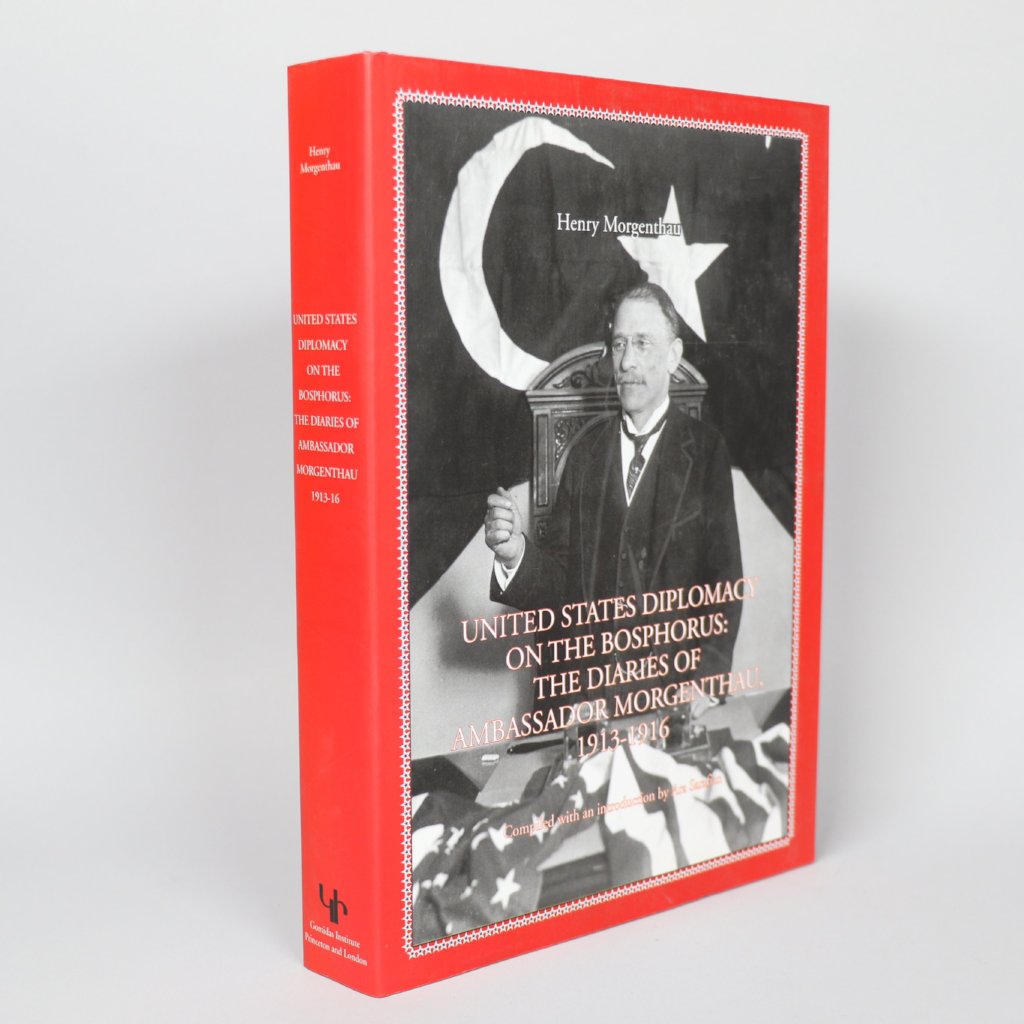 United States Diplomacy On The Bosphorus: The Diaries Of Ambassador Morgenthau 1913-1916