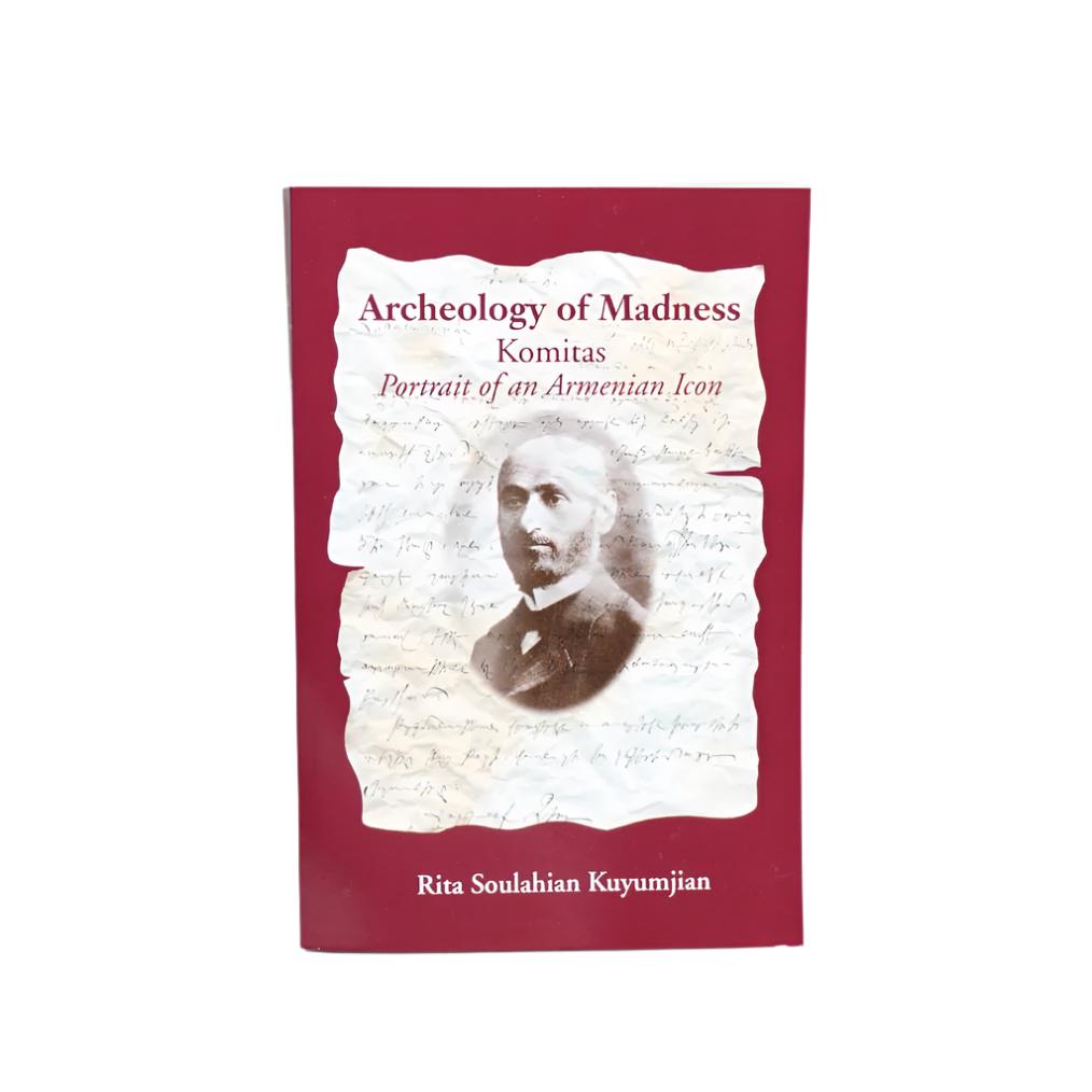 Archeology of Madness: Komitas, Portrait of an Armenian Icon