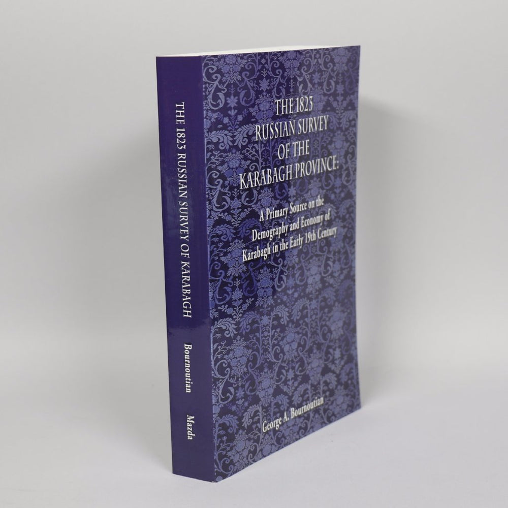 The 1823 Russian Survey of the Karabagh Province: A Primary Source on the Demography...