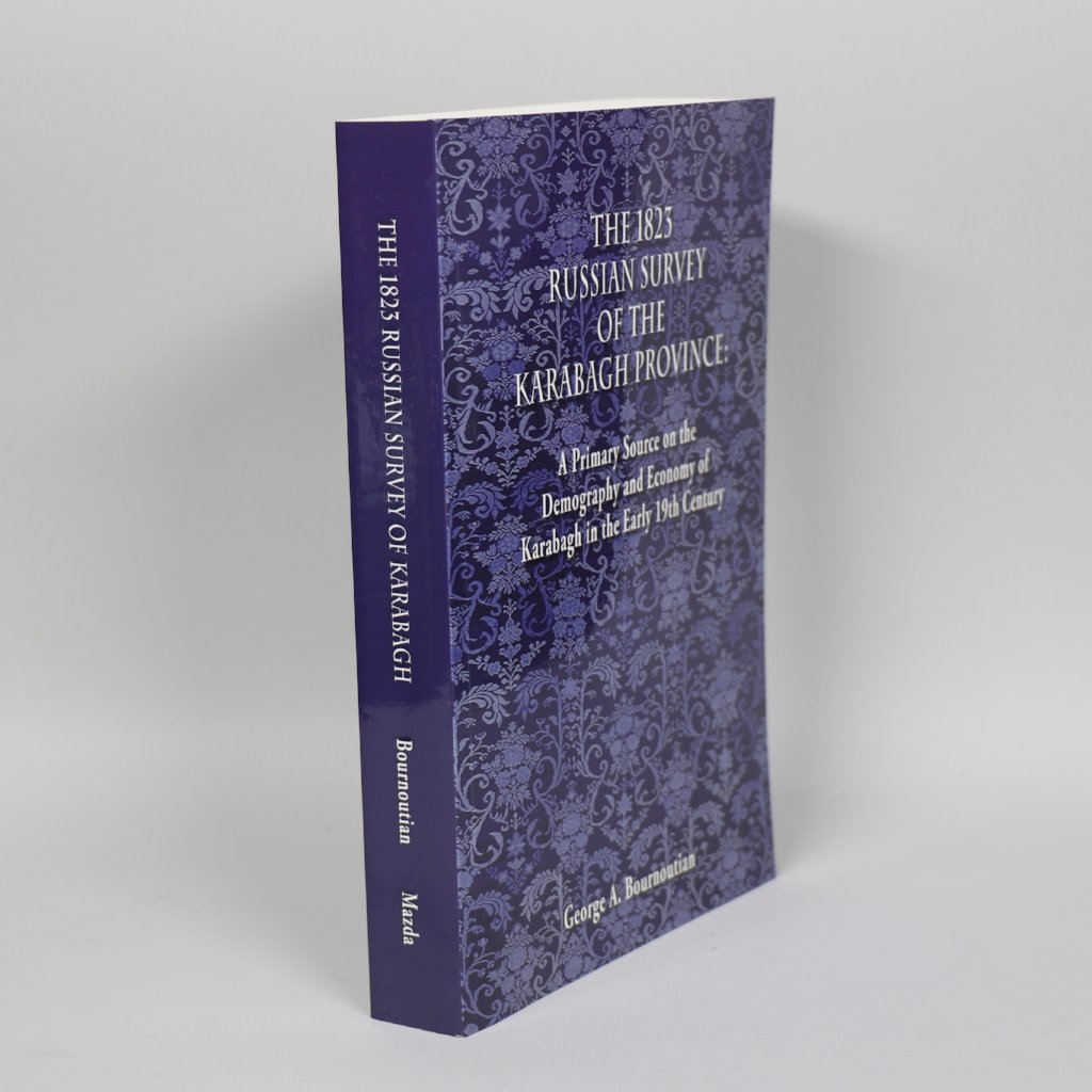 The 1823 Russian Survey of the Karabagh Province: A Primary Source on the Demography...