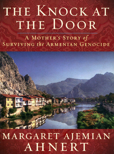 The Knock at the Door: A Mother's Story of Surviving the Armenian Genocide