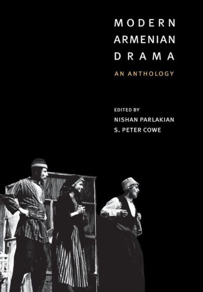 Modern Armenian Drama: An Anthology