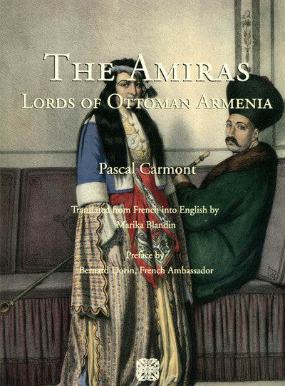 The Amiras: Lords of Ottoman Armenia