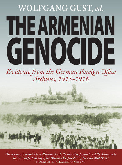 The Armenian Genocide: Evidence From the German Foreign Office Archives, 1915-1916