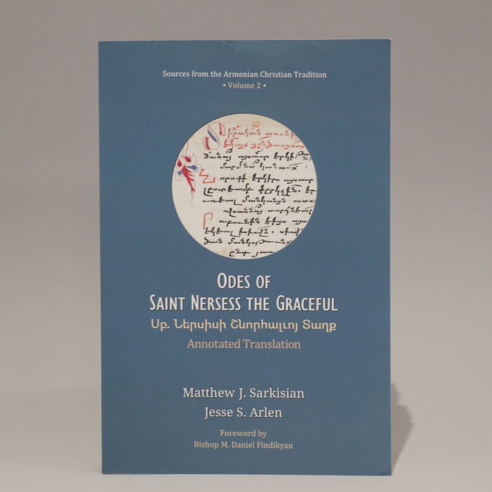 Odes of Saint Nersess the Graceful: Annotated Translation, Sources from the Armenian Christian Tradition