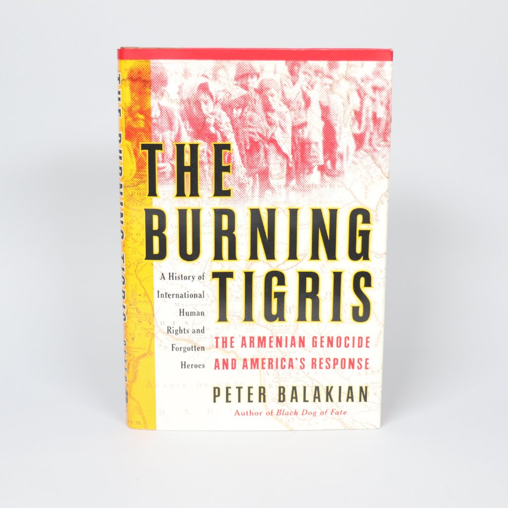 The Burning Tigris: The Armenian Genocide and America's Response
