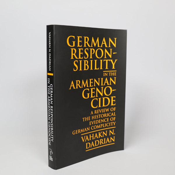 German Responsibility in the Armenian Genocide: A Review of the Historical Evidence of German Complicity