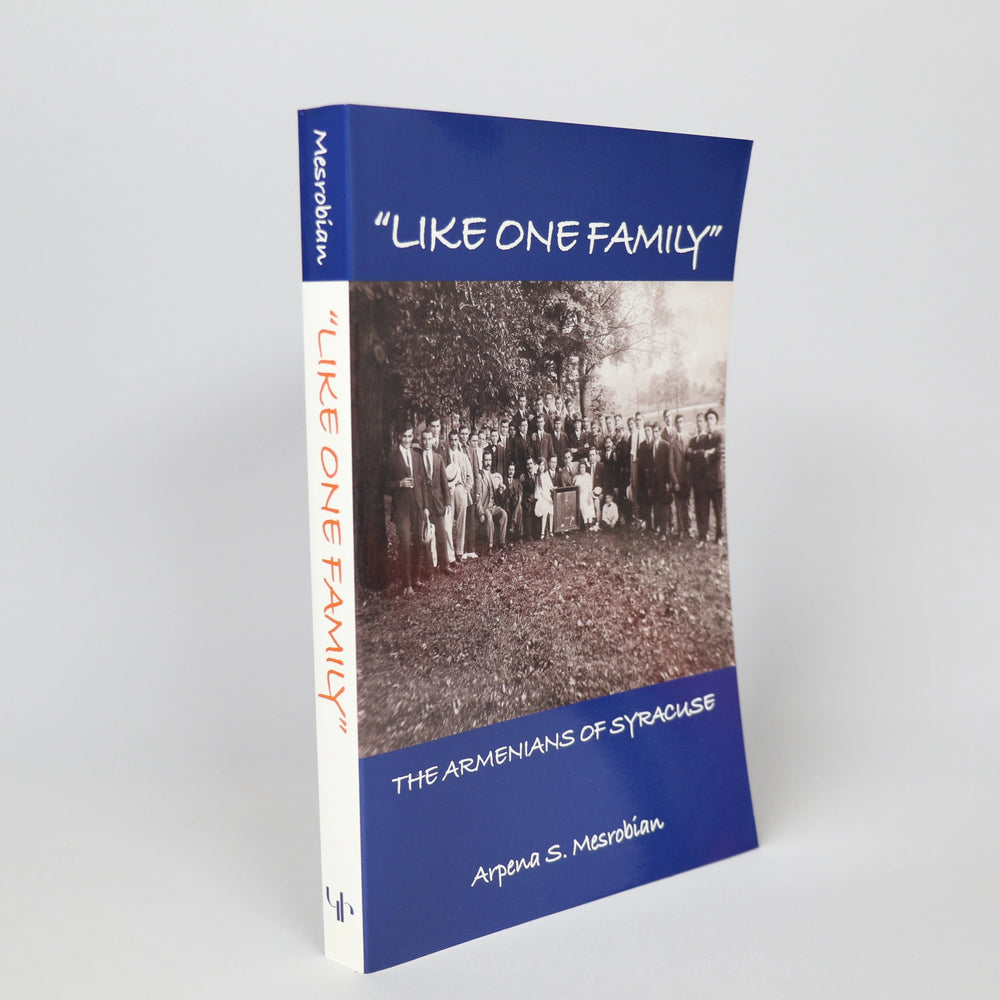 Like One Family: The Armenians of Syracuse