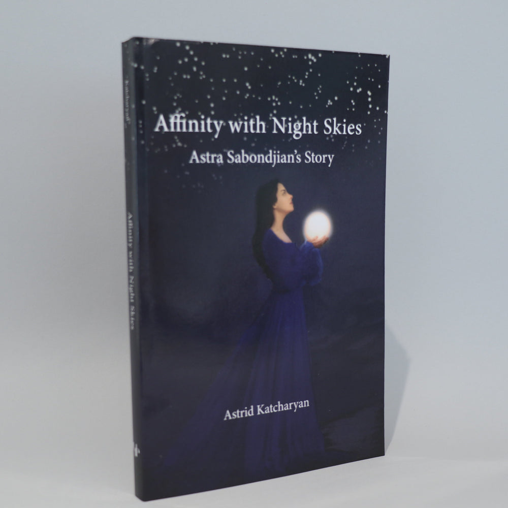 AFFINITY WITH NIGHT SKIES: ASTRA SABONDJIAN'S STORY