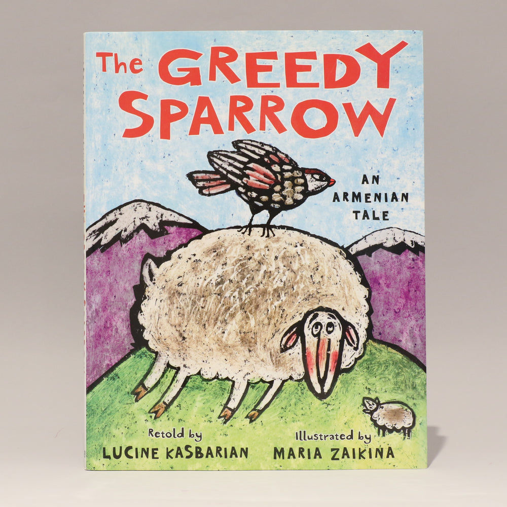 The Greedy Sparrow: An Armenian Tale