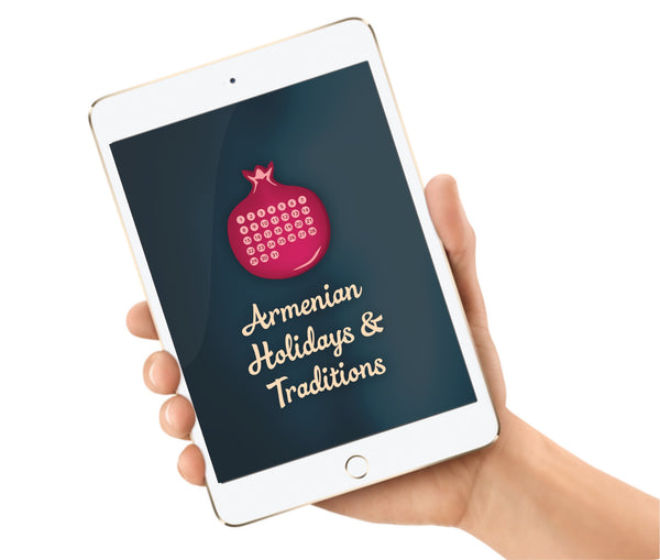 Armenian Holidays & Traditions - App by AGBU
