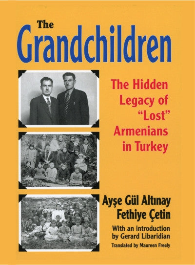 The Grandchildren: The Hidden Legacy of 'Lost' Armenians in Turkey