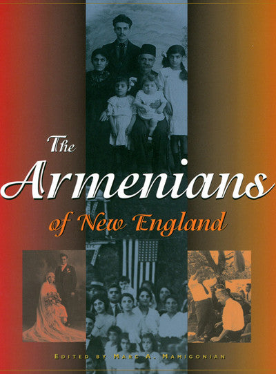 Armenians of New England: Celebrating a Culture and Preserving a Heritage